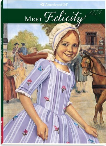 Meet Felicity: An American Girl (American Girl (Quality)) by Tripp, Valerie The