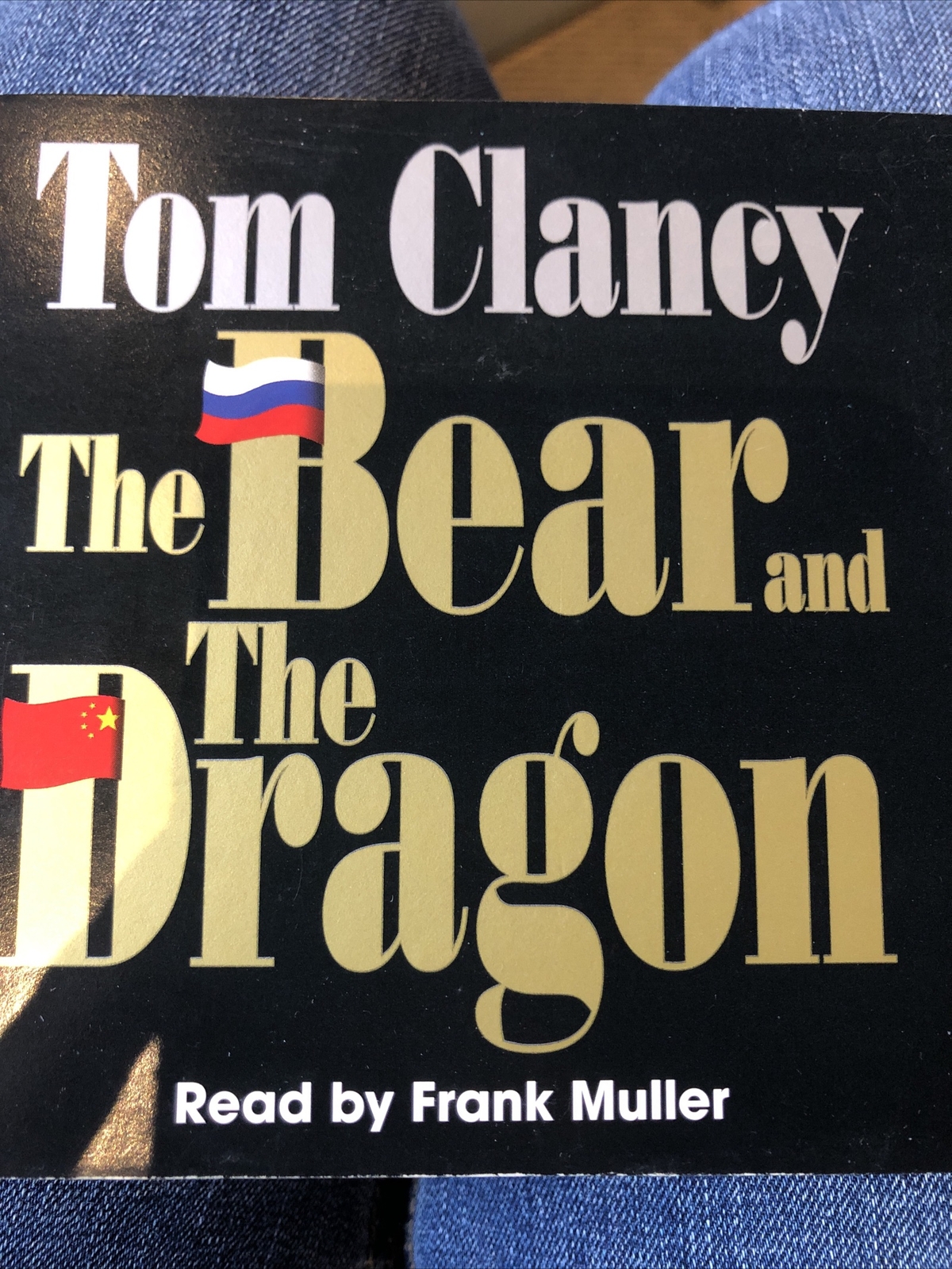 The Bear and the Dragon by Tom Clancy Abridged On 5 CDs