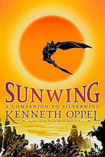 Sunwing (The Silverwing Trilogy) — Paperback, by Oppel Kenneth — Very Good