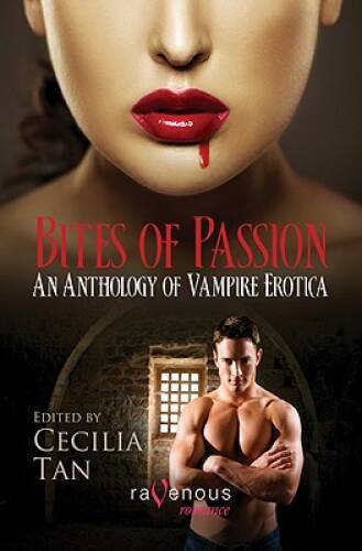 Bites of Passion: An Anthology of Vampire Erotica (Raveno — VERY GOOD