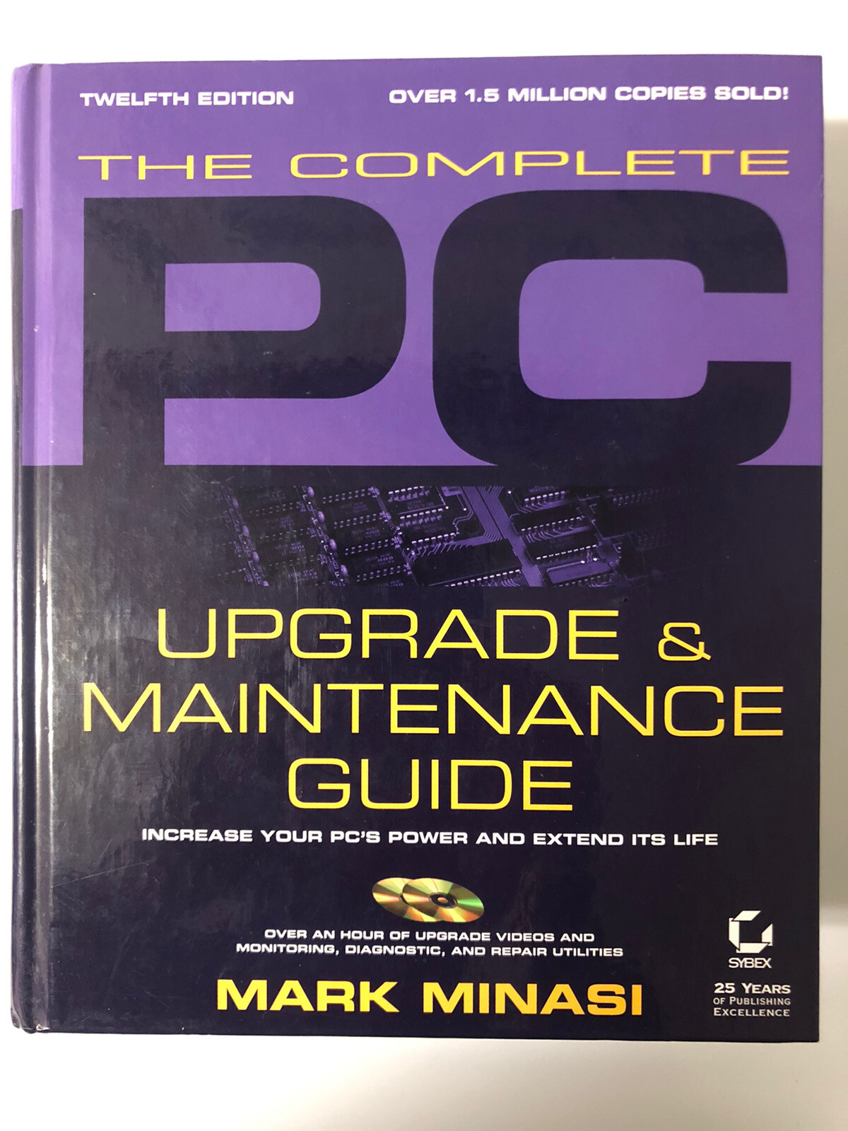 The Complete PC Upgrade and Maintenance Guide with CD. Mark Minasi,12th edition