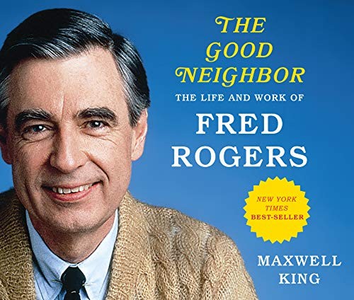 The Good Neighbor: The Life and Work …, King, Maxwell