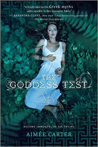 The Goddess Test: 1 (Goddess Test Novel), Carter, Aimée