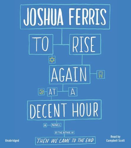 To Rise Again at a Decent Hour: A Novel (AUDIO CD)