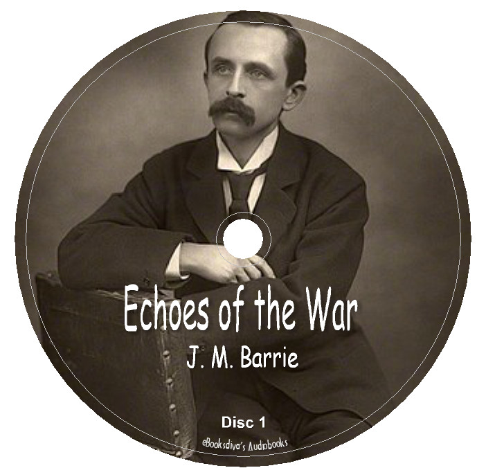Echoes of the War J. M. Barrie War & Military Fiction Audiobook in 3 Audio CDs