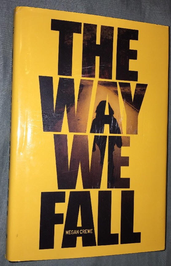 The Fallen World Trilogy: The Way We Fall by Megan Crewe (2012, HC) 1st Edition