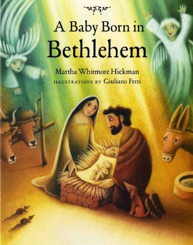 A Baby Born in Bethlehem, Hickman, Martha Whitmore