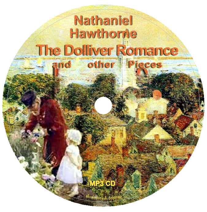 The Dolliver Romance Nathaniel Hawthorne Audiobook in 1 MP3 Audio CD