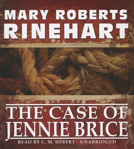 The Case of Jennie Brice by Mary Roberts Rinehart: Used Audiobook
