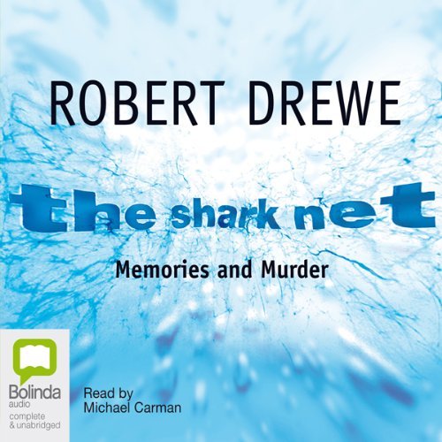the shark net unabridged audiobook (8 Hours 30 Minutes on 7 CD’s). Robert Drewe