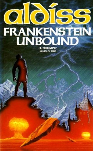 FRANKENSTEIN UNBOUND By BRIAN W ALDISS