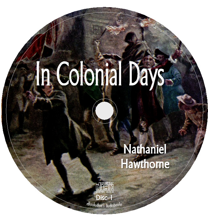 In Colonial Days Nathaniel Hawthorne Historical Fiction Audiobook in 2 Audio CDs