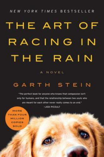 The Art of Racing in the Rain : A Novel by Garth Stein (2018, Trade Paperback)