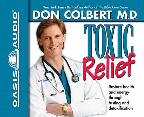 Toxic Relief: Restore Health and Energy Through Fasting and Detoxifi — VERY GOOD