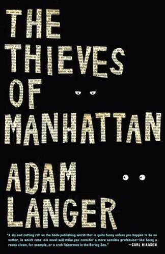 The Thieves of Manhattan: A Novel — Paperback By Langer, Adam — GOOD