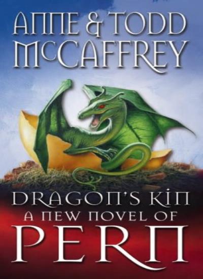 Dragon’s Kin (The Dragon Books) By Anne McCaffrey, Todd McCaffre