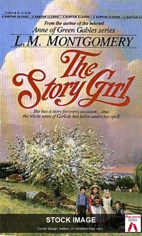 The Story Girl by Montgomery, L.M. Bantam
