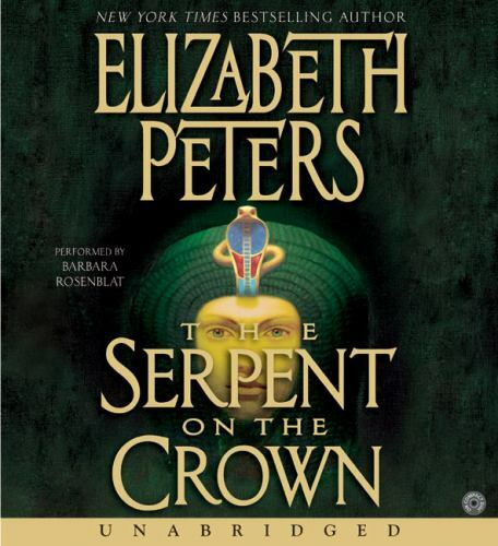 The Serpent on the Crown (Amelia Peabody Mysteries, Book 17) Peters, Elizabeth