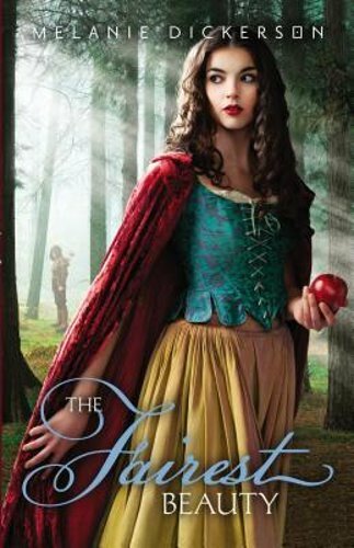 The Fairest Beauty by Melanie Dickerson: New