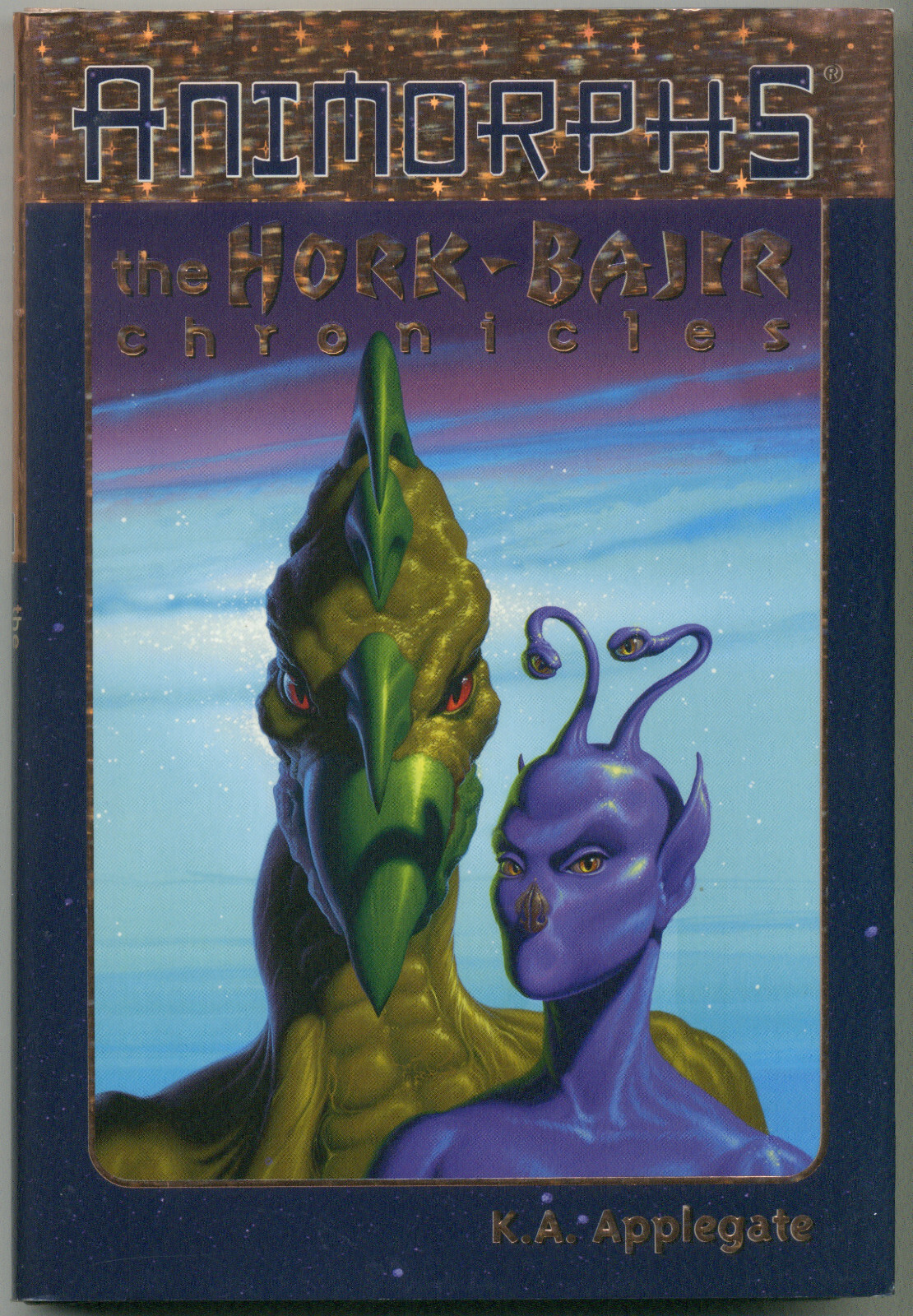 ANIMORPHS THE HORK-BAJIR CHRONICLES K.A. Applegate