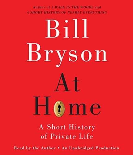 At Home: A Short History of Private Life by Bill Bryson: Used Audiobook