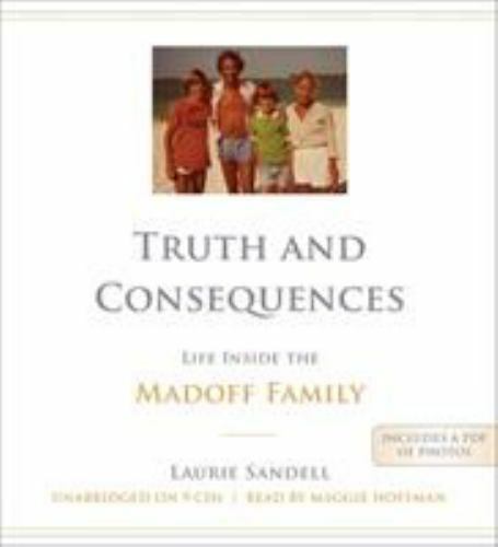 Truth and Consequences: Life Inside the Madoff Family (AUDIO CD)