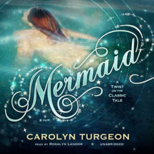 Mermaid: A Twist on the Classic Tale (MP3-CD)