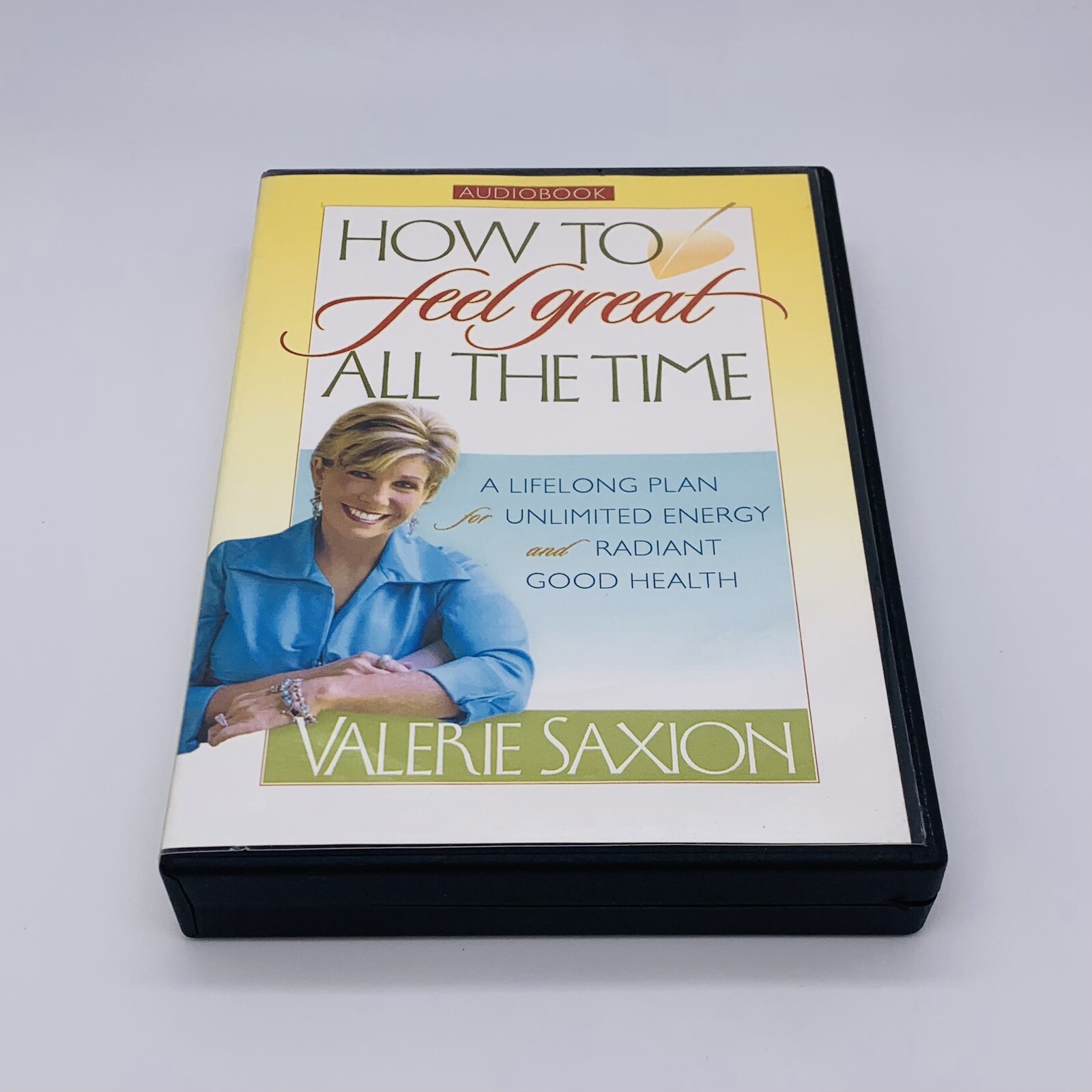 How to Feel Great All the Time: A Lifelong Plan for Unlimited… Audiobook 6-Disc