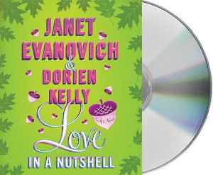 Love in a Nutshell: A Novel — Audio CD, by Evanovich Janet; Kelly Dorien — Good