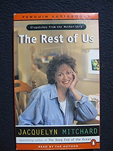 The Rest of Us: Dispatches from the Mother Ship Mitchard Jacquelyn Audio Cassett