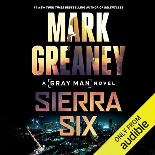 AUDIOBOOK Sierra Six by Mark Greaney