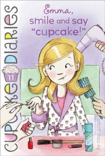 Emma, Smile and Say Cupcake! (Cupcake Diaries) — Paperback — GOOD