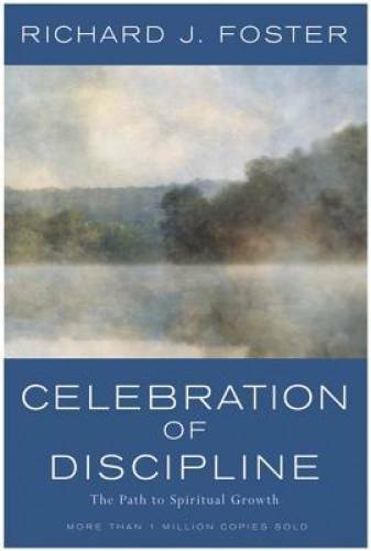 Celebration of Discipline: The Path to Spiritual Growth — Hardcover — VERY GOOD
