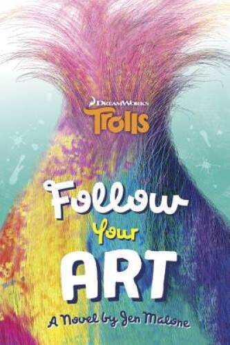 Follow Your Art (DreamWorks Trolls) (A Stepping Stone Book(TM)) — GOOD