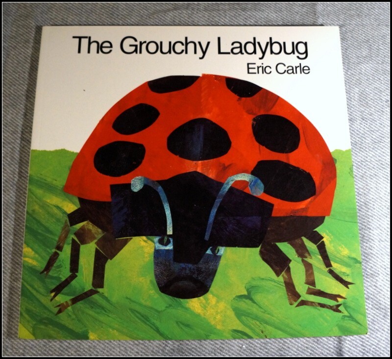 «The Grouchy Ladybug» by Eric Carle, Harper Collins Publishers, Softcover #A2168
