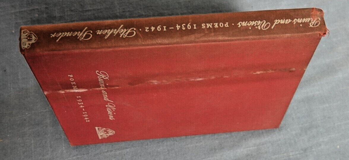 RUINS AND VISIONS, POEMS 1934-1943 BY STEPHEN SPENDER 1942 HC 1st Ed.