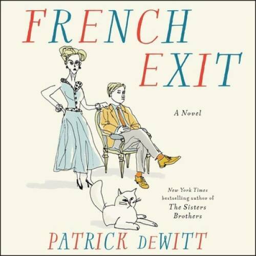 French Exit: A Novel — Audio CD By Patrick deWitt — VERY GOOD