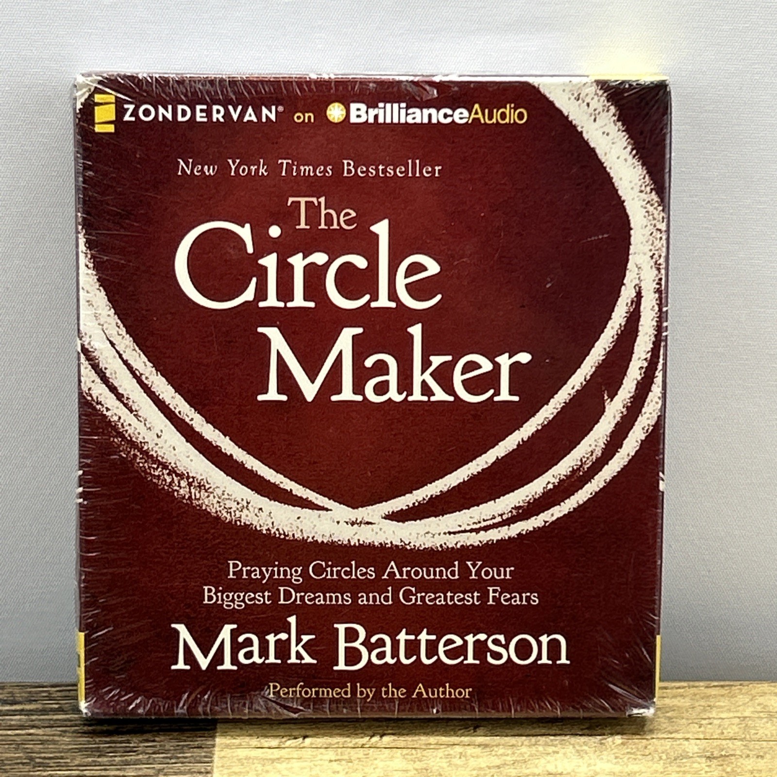 The Circle Maker : Praying Circles Around Your Biggest Dreams and Greatest Fears