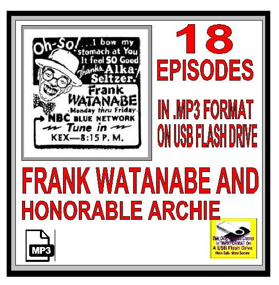 FRANK WATANABE AND ARCHIE 18 Unique Old Time Radio Shows MP3 On USB Flash Drive