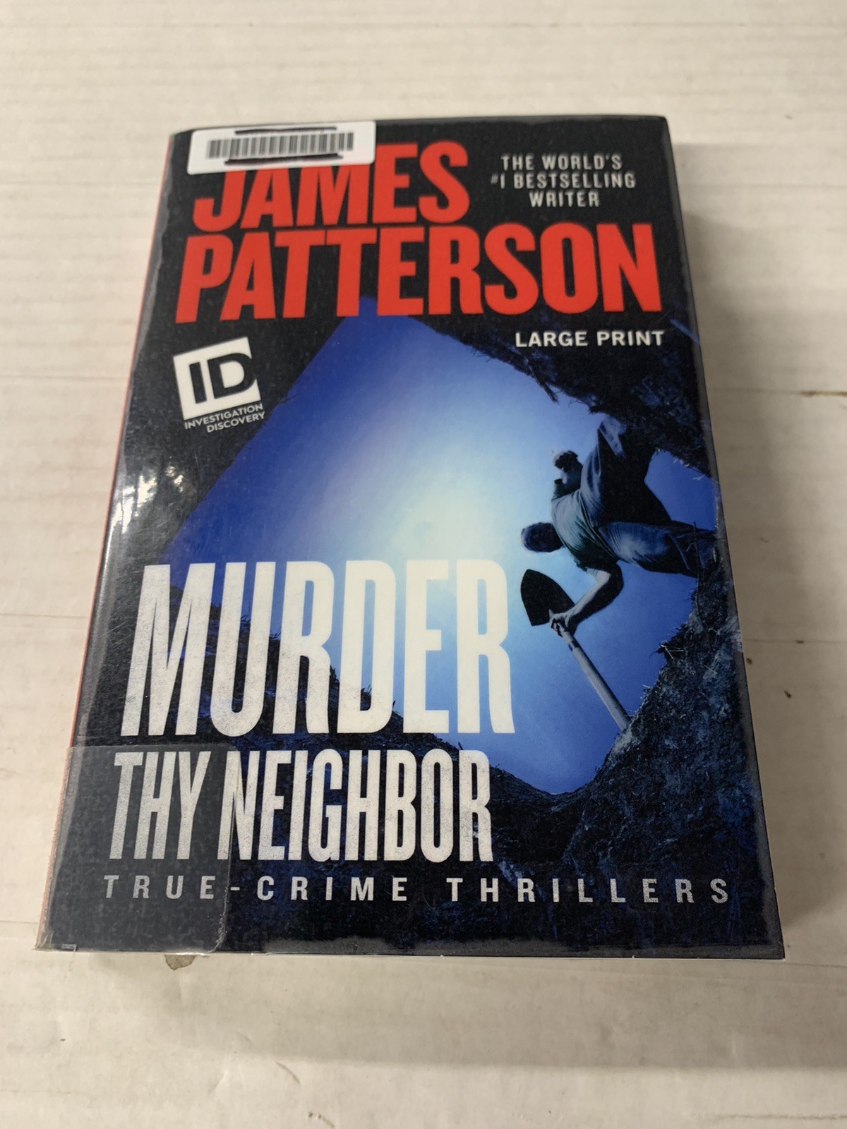 Murder Thy Neighbor (Id True Crime), Patterson, James-Paperback-LARGE PRINT!!!