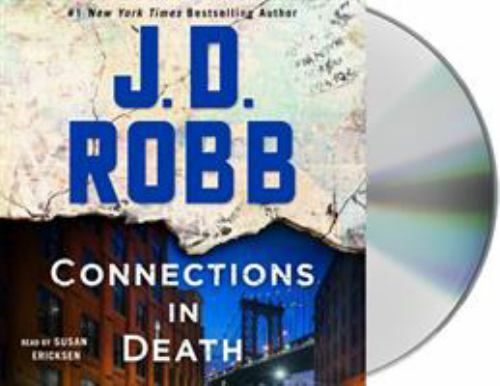 In Death Ser.: Connections in Death : An Eve Dallas Novel by J. D. Robb…
