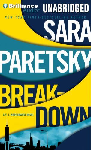 V. I. Warshawski Ser.: Breakdown by Sara Paretsky (2014, Compact Disc, UNABRIDGE