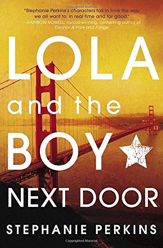Lola and the Boy Next Door By Stephanie Perkins