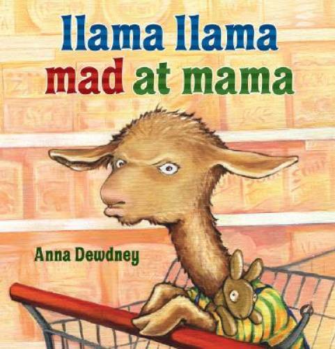 Llama Llama Mad at Mama — Hardcover By Dewdney, Anna — VERY GOOD
