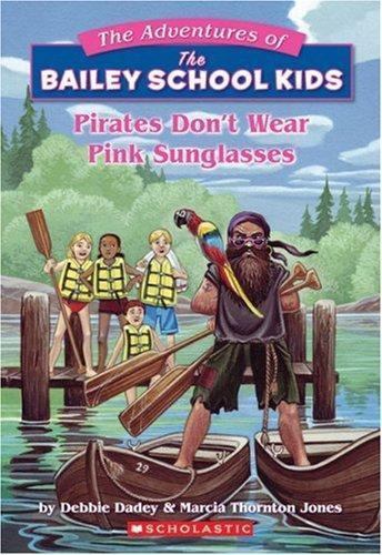 The Bailey School Kids : Pirates Don’t Wear Pink Sunglasses by Marcia Jones NEW