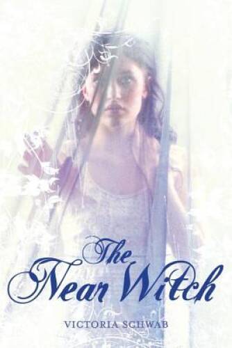 The Near Witch — Hardcover By Schwab, Victoria — GOOD