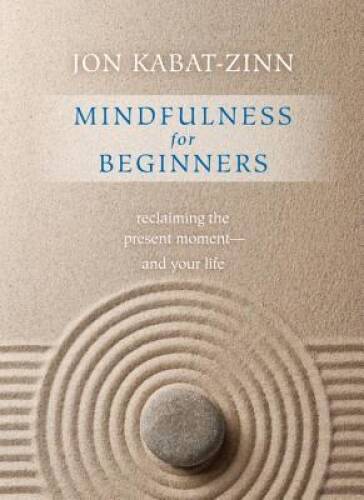 Mindfulness for Beginners: Reclaiming the Present Moment— — ACCEPTABLE