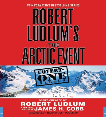 Robert Ludlum’s (TM) The Arctic Event (Covert-One)