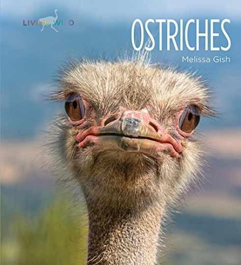 Ostriches (Living Wild) — Paperback, by Gish Melissa — Very Good