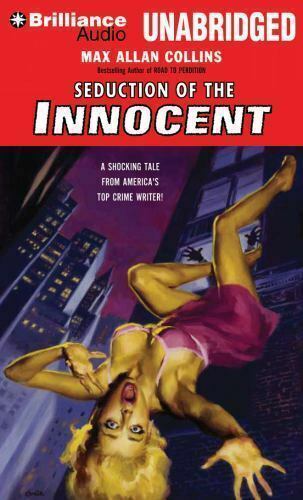 Seduction of the Innocent, Max Allan Collins (2013 MP3 CD Unabridged) Audio Book